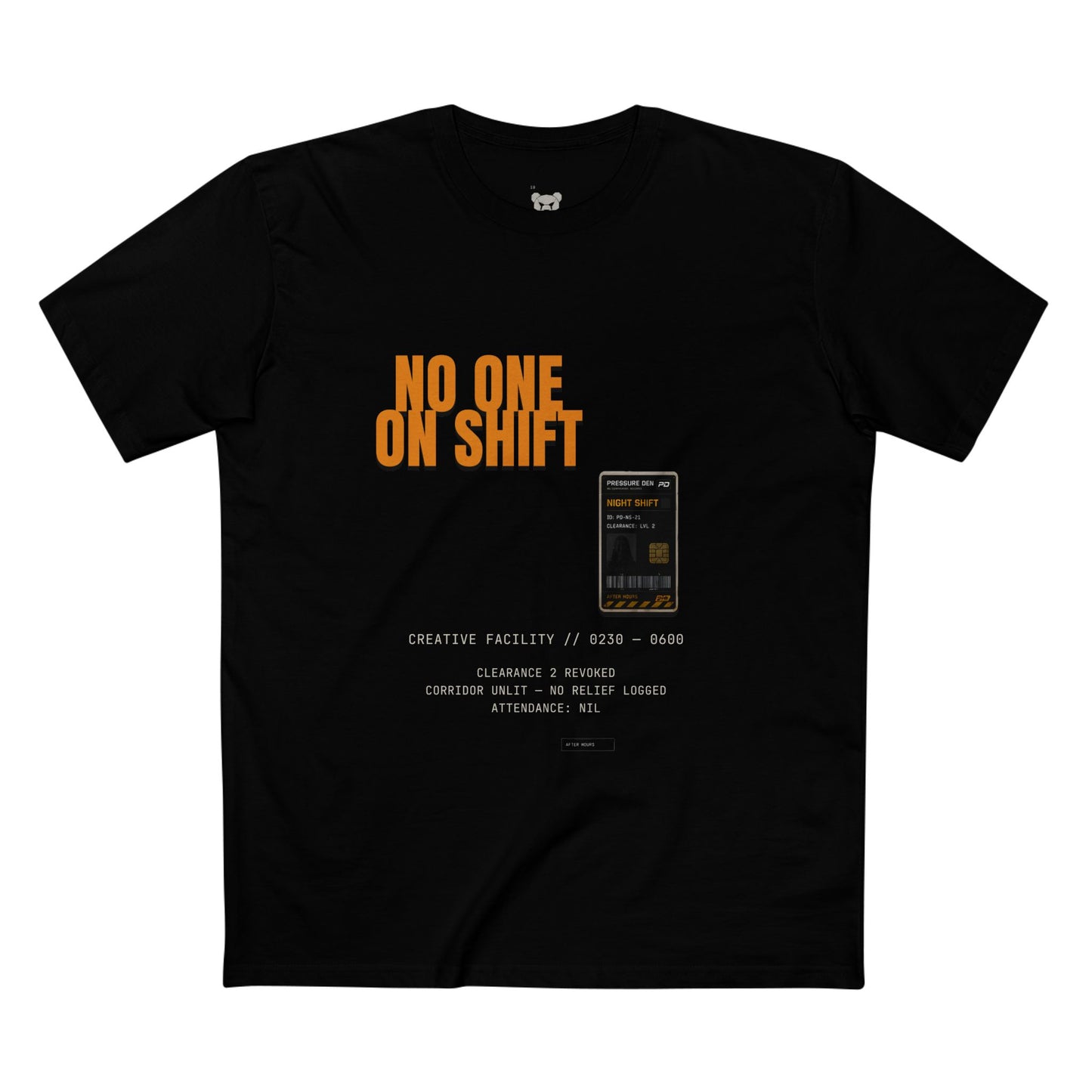 No One On Shift — Adult Staple Tee