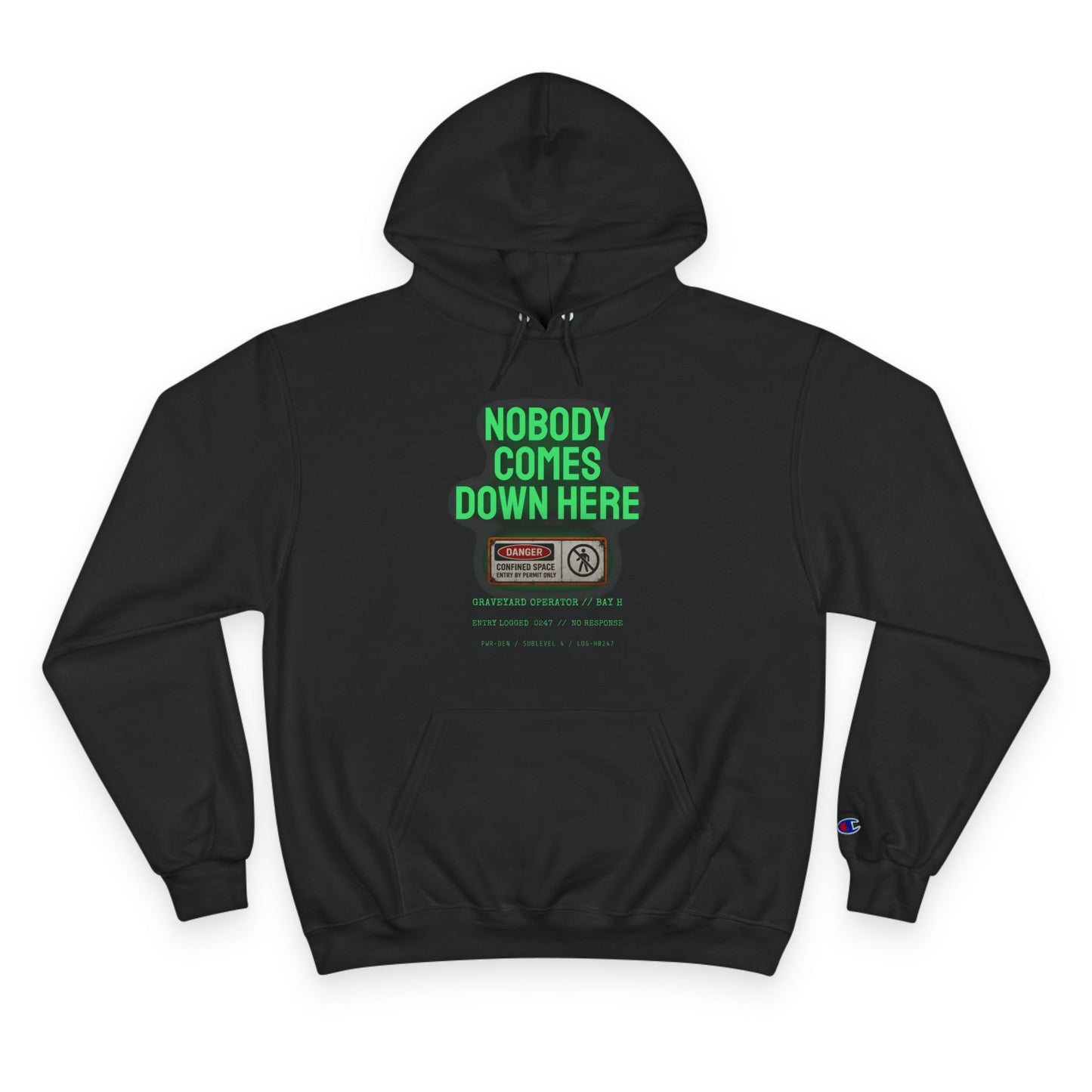 Nobody Comes Down Here - Champion Hoodie