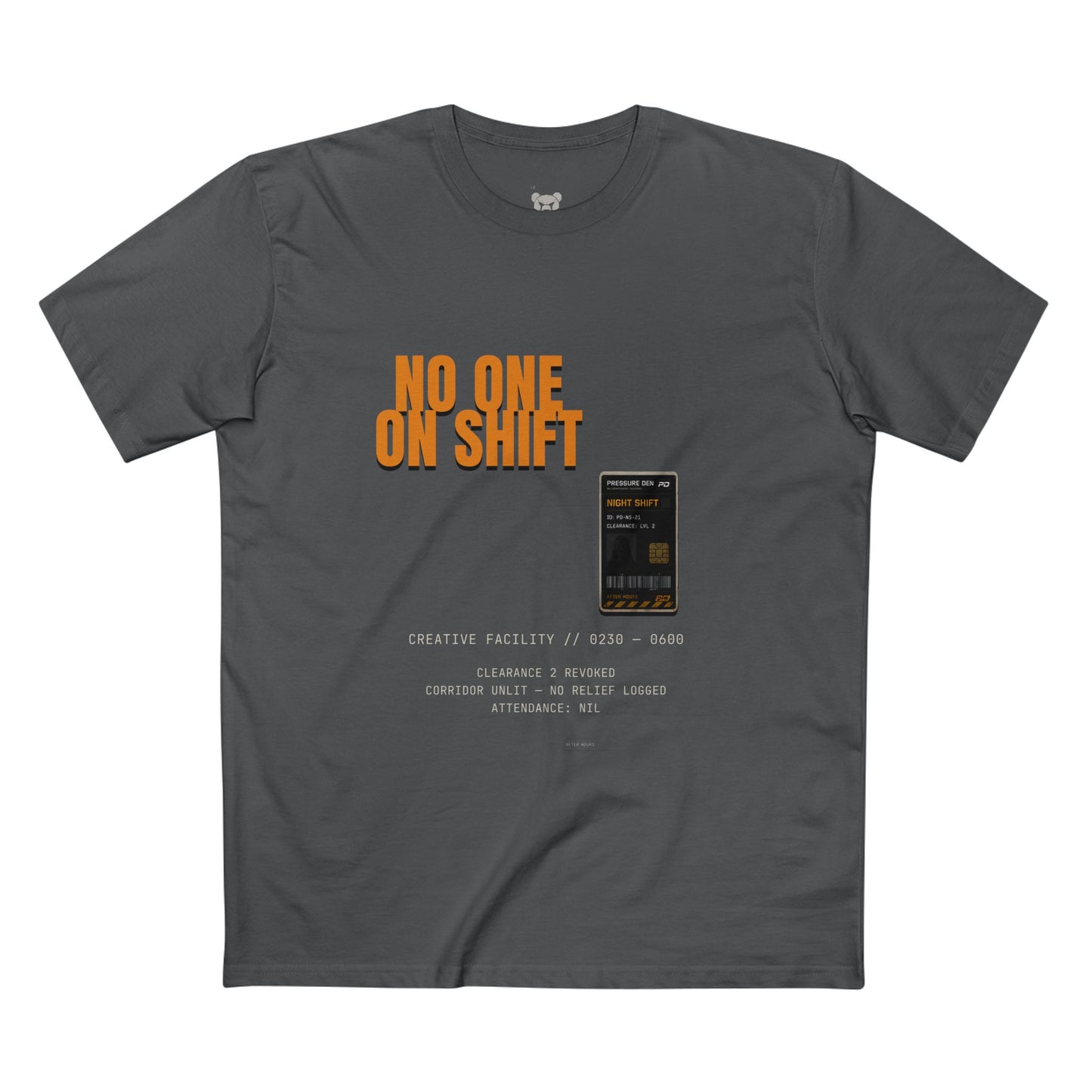 No One On Shift — Adult Staple Tee