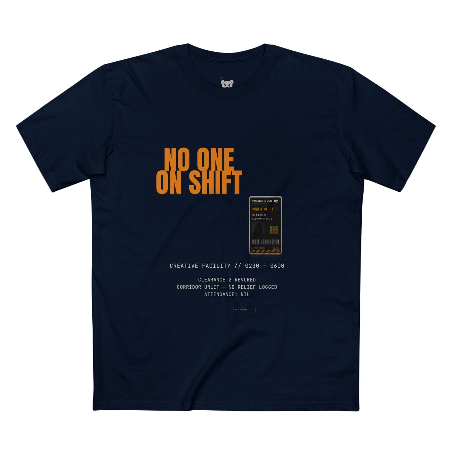 No One On Shift — Adult Staple Tee