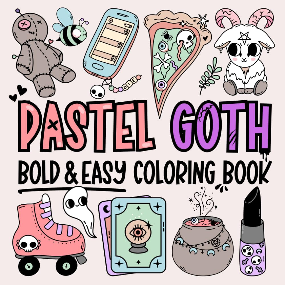 Pastel Goth - Simple Coloring Book for Teens and Adults: Big, Bold, Creepy and Cute Designs to Color and Relax (Big, Bold, Easy and Fun Coloring Books)